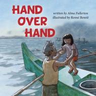 Hand Over Hand di Alma Fullerton edito da SECOND STORY PR