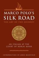 Marco Polo's Silk Road di Marco Polo edito da Watkins Media