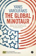 The Global Minotaur di Yanis Varoufakis edito da Zed Books Ltd