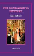 The Sacramental Mystery di Paul Haffner edito da Gracewing Publishing