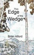 Thin Edge of the Wedge di Brian Alford edito da GROSVENOR HOUSE PUB LTD