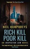 Rich Kill Poor Kill di Neil Humphreys edito da Muswell Press