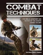 Combat Techniques di Chris McNab, Martin J Dougherty edito da Amber Books Ltd