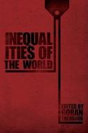 Inequalities of the World di Goran Therborn edito da Verso