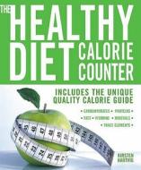 The Includes The Unique Quality Calorie Guide Proteins, Fats And Carbohydrates, Vitamins, Minerals And Trace Elements di Kirsten Hartvig edito da Duncan Baird Publishers