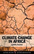 Climate Change in Africa di Camilla Toulmin edito da Zed Books Ltd