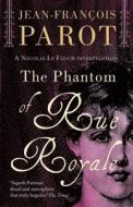 Phantom of Rue Royale: Nicholas Le Floch di Jean-Francois Parot edito da Gallic Books