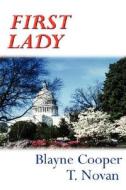 First Lady, 2nd Edition di Blayne Cooper, T. Novan edito da P.D. Publishing, Inc.