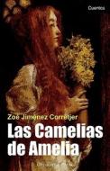 Las Camelias de Amelia di Zoe Jimenez Corretjer edito da Obsidiana Press