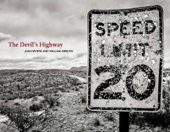 The Devil's Highway: On the Road in the American West di Joan Myers, William Debuys edito da UNIV OF TEXAS PR