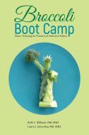 Broccoli Boot Camp di Keith Williams, Laura Seiverling edito da AAPC Publishing