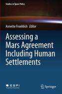 Assessing a Mars Agreement Including Human Settlements edito da Springer International Publishing