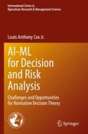 AI-ML for Decision and Risk Analysis di Louis Anthony Cox Jr. edito da Springer International Publishing