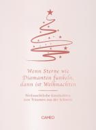 Wenn Sterne wie Diamanten funkeln, dann ist Weihnachten edito da Cameo Verlag GmbH