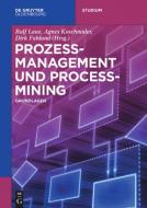 Prozessmanagement und Process Mining di Agnes Koschmider, Michael Fellmann, Ralf Laue, Dirk Fahland edito da de Gruyter Oldenbourg
