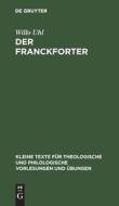Der Franckforter di Willo Uhl edito da De Gruyter