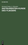 Instrumenten-Kunde des Fliegers di Reinhold Thebis, G. Römmler edito da De Gruyter