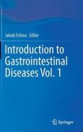 Introduction to Gastrointestinal Diseases Vol. 1 edito da Springer International Publishing