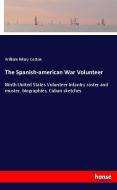 The Spanish-american War Volunteer di William Hilary Coston edito da hansebooks