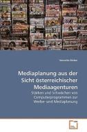 Mediaplanung aus der Sicht österreichischer Mediaagenturen di Veronika Bieber edito da VDM Verlag