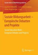 Soziale Bildungsarbeit - Europäische Debatten und Projekte edito da Springer Fachmedien Wiesbaden