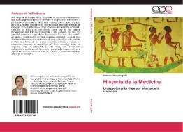 Historia De La Medicina di Diaz Negrillo Antonio edito da Editorial Academica Espanola
