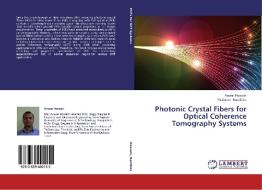 Photonic Crystal Fibers for Optical Coherence Tomography Systems di Anwar Hossain, Yoshinori Namihira edito da LAP LAMBERT Academic Publishing
