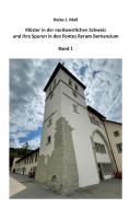 Klöster in der nordwestlichen Schweiz und ihre Spuren in den Fontes Rerum Bernensium di Heinz Moll edito da Books on Demand