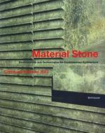 Material Stone: Constructions and Technologies for Contemporary Architecture di Christoph Mdckler, Princeton Architectural Press, Mackler Christoph edito da Birkhauser