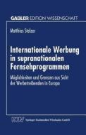 Internationale Werbung in supranationalen Fernsehprogrammen edito da Deutscher Universitätsverlag