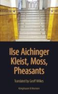 Kleist, Moss, Pheasants di Ilse Aichinger edito da Königshausen & Neumann