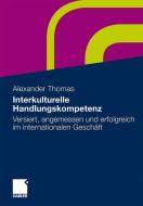 Interkulturelle Handlungskompetenz di Alexander Thomas edito da Gabler, Betriebswirt.-Vlg