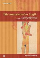 Die anorektische Logik di Thomas Ettl edito da Psychosozial Verlag GbR