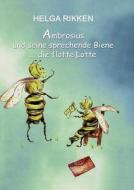 Ambrosius und seine sprechende Biene di Helga Rikken edito da Books on Demand