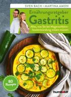 Ernährungsratgeber Gastritis di Sven Bach, Martina Amon edito da Humboldt Verlag