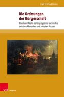 Die Ordnungen der Bürgerschaft di Karl Eckhart Heinz edito da V & R Unipress GmbH