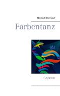 Farbentanz di Norbert Rheindorf edito da Books on Demand
