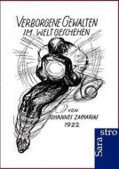 Vergeborgene Gewalten im Weltgeschehen di Johannes Zacharias edito da Salzwasser-Verlag GmbH