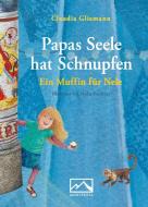 Papas Seele hat Schnupfen di Claudia Gliemann edito da Monterosa Verlag