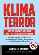 Klima Terror - Die tödliche Agenda hinter der Klimapolitik di Michael Morris edito da Amadeus Verlag
