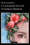 La Soledad de Los Números Primos / The Solitude of Prime Numbers di Paolo Giordano edito da Planeta Pub Corp