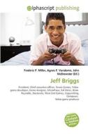 Jeff Briggs di #Miller,  Frederic P. Vandome,  Agnes F. Mcbrewster,  John edito da Vdm Publishing House