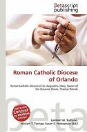 Roman Catholic Diocese of Orlando edito da Betascript Publishing