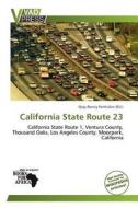 California State Route 23 edito da Crypt Publishing