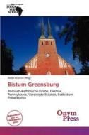 Bistum Greensburg edito da Onym Press