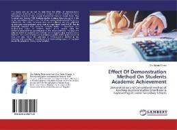 Effect Of Demonstration Method On Students Academic Achievement di Ojo Ajibola Elisha edito da LAP LAMBERT Academic Publishing