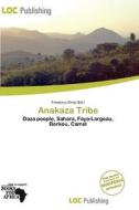 Anakaza Tribe edito da Loc Publishing
