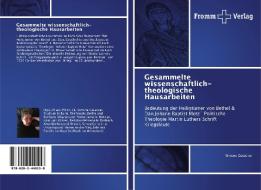 Gesammelte wissenschaftlich-theologische Hausarbeiten di Simone Gutacker edito da Fromm Verlag
