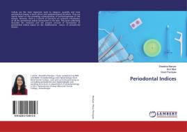 Periodontal Indices di Shalakha Maniyar, Amit Mani, Gowri Pendyala edito da LAP Lambert Academic Publishing