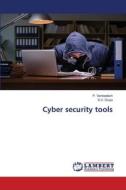 Cyber security tools di P. Venkadesh, S. V. Divya edito da LAP LAMBERT Academic Publishing